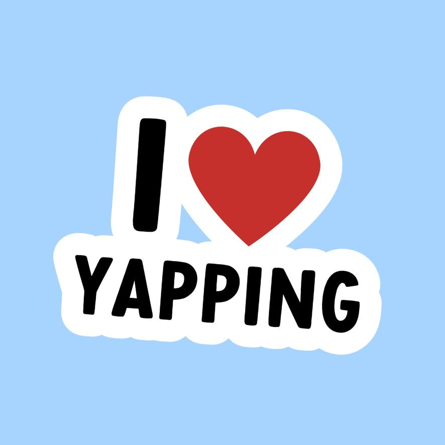 I Heart Yapping Sticker