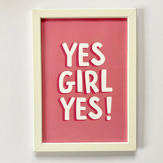 A4 Yes Girl Print