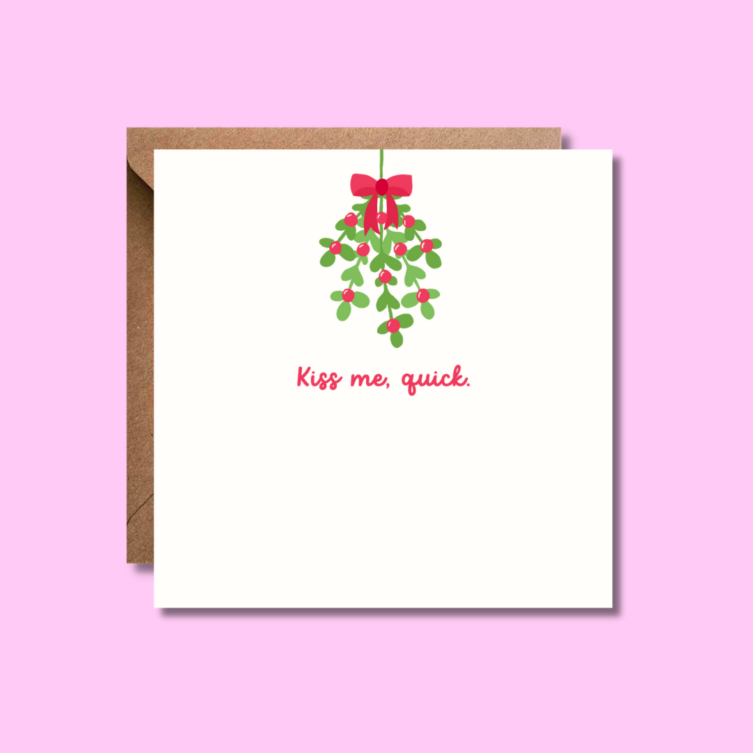 Kiss Me, Quick Christmas Card