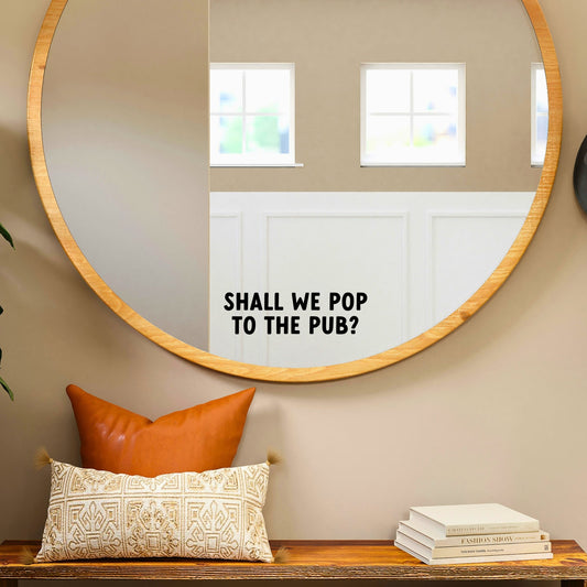 Pop To The Pub Mirror Decal