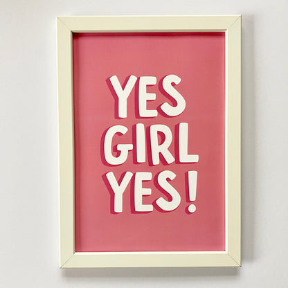 A4 Yes Girl Print