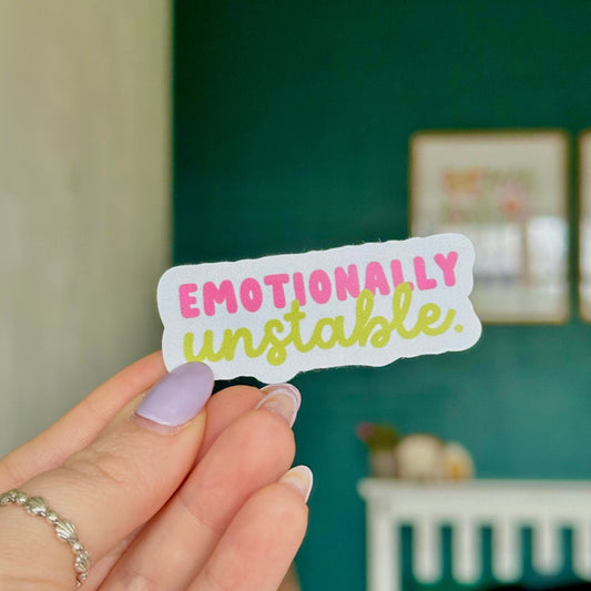 Emotionally Unstable Sticker